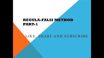 Regula- Falsi method Part-1