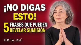 ¿Dices estas frases? Tu confianza está en peligro