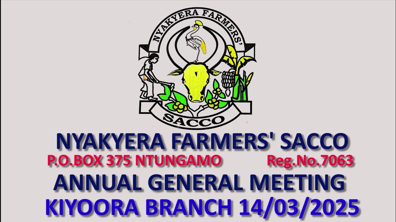 NYAKYERA FARMERS' SACCO KIYORA BRANCH AGM MEETING 14/03/2025