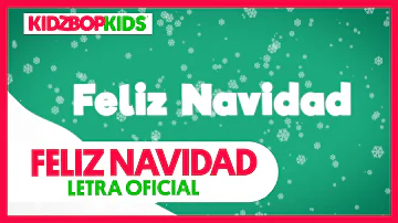 KIDZ BOP Kids - Feliz Navidad (Letra Oficial) [KIDZ BOP Christmas]