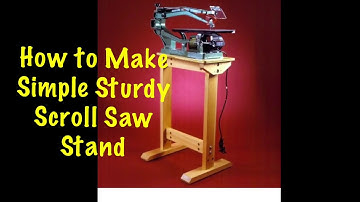 How to Make Scroll Saw Stand ( Simple & Sturdy)