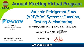 2020 Annual Meeting Webinar  Variable Refrigerant Flow Systems  Function, Testing & Monitoring
