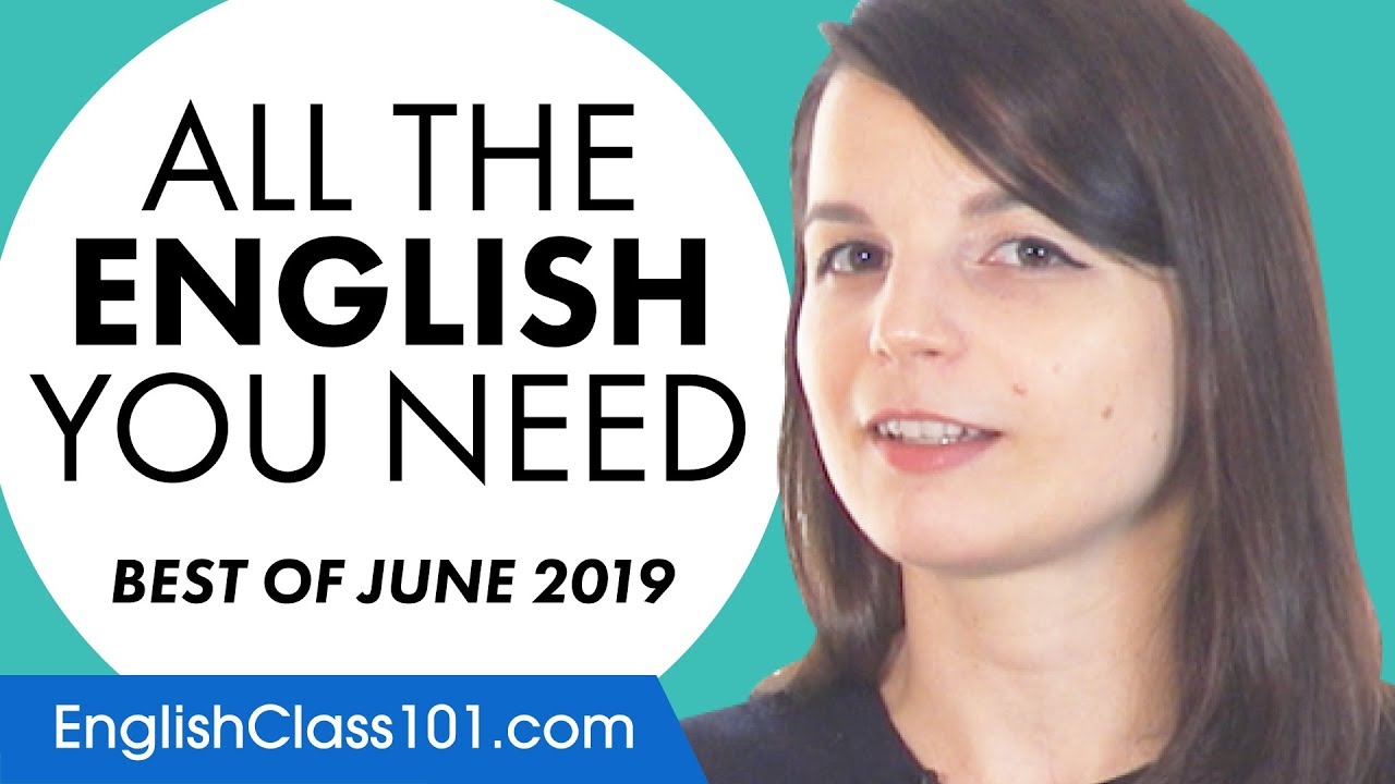 Your Monthly Dose of English - Best of June 2019