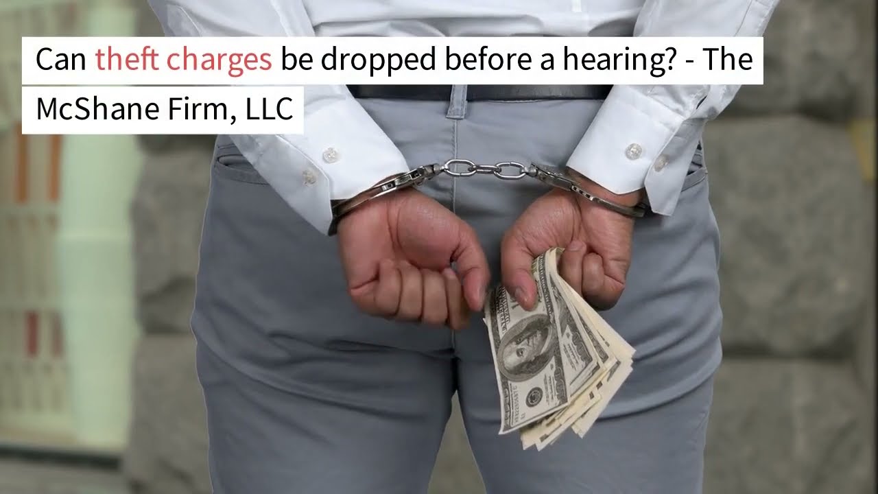 Can Theft Charges Be Dropped Before A Hearing YouTube Can Theft Charges Be Dropped Before A Hearing YouTube