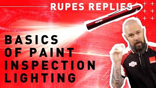 Basics of Paint Inspection Lighting  [RUPES Replies Episode 001]