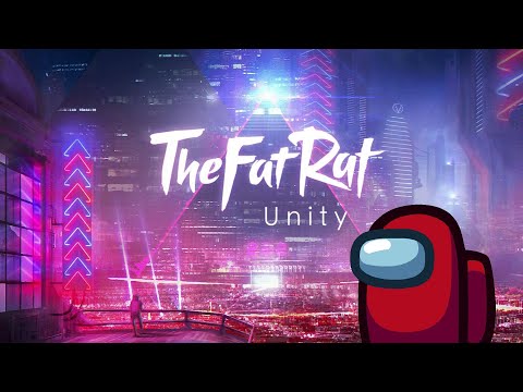 TheFatRat  - Unity [But It's Sus]