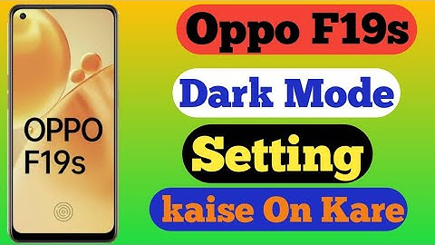 Oppo F19S Main Dark Mode Kaise On Kare//How To Add Dark Mode Setting In Oppo F19S Phone