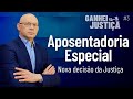 APOSENTADORIA ESPECIAL: NOVA DECISÃO DA JUSTIÇA BENEFICIA TRABALHADOR.