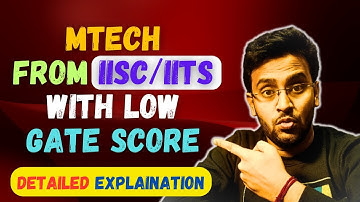 MTech From IISc/IITs with LOW Gate Score | Alternative Path | Gate 2024