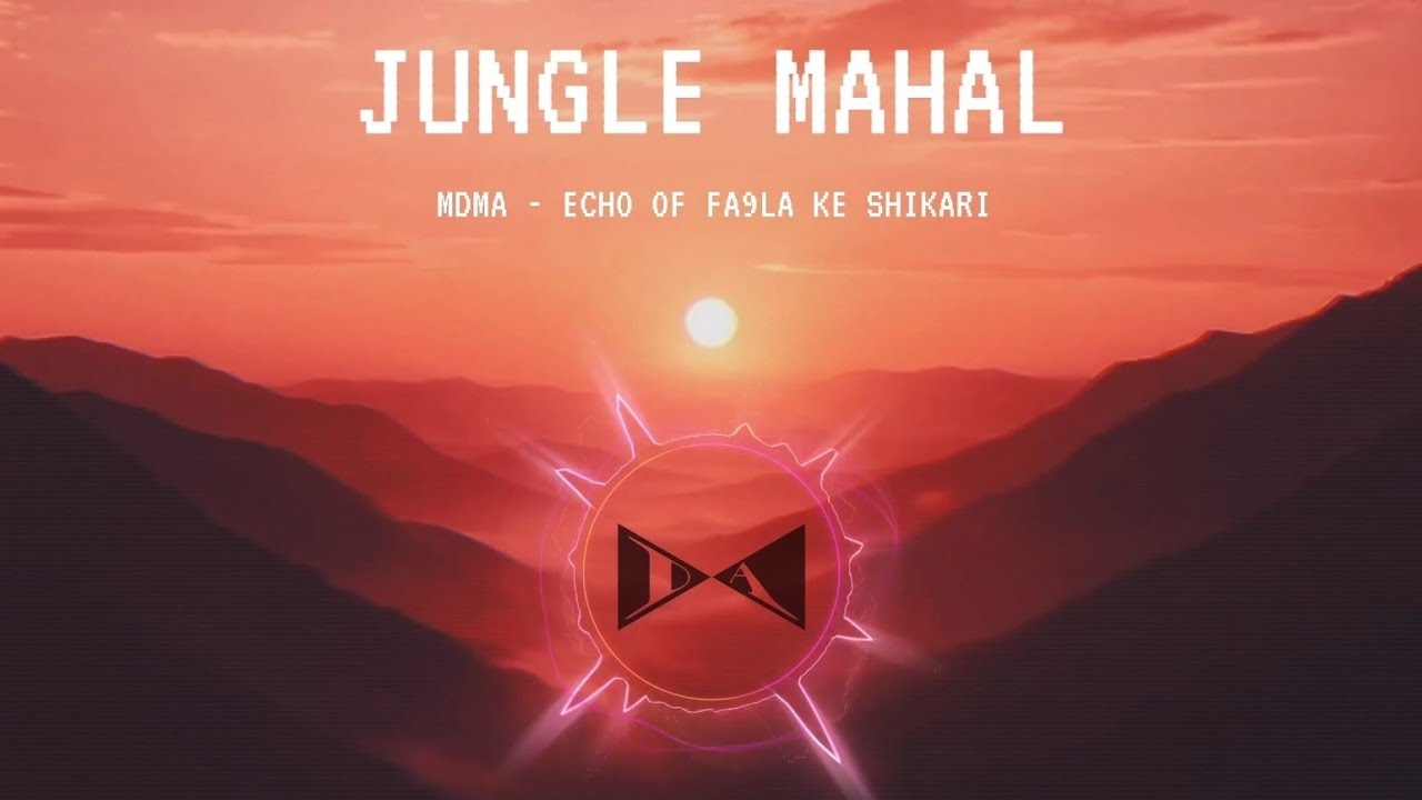 MDMA - Echo Of Fa9la Ke Shikari | Jungle Mahal Vol.1 | Bolly Pop Afro Latin House Remix | 2026