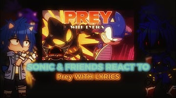 Sonic & Friends react to PREY with lyrics | friday night funkin