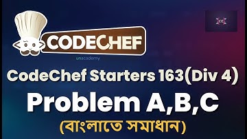Codechef Starters 163 | Solutions - A to C in Bangla | Competitive Programming | Contest