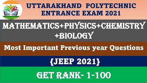 Uttrakhand Polytechnic Entrance Exam 2021 | Previous Year Questions JEEP 2021
