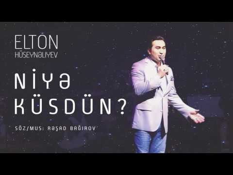 Elton Hüseynəliyev — Niyə Küsdün?