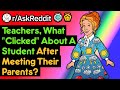 What Made Sense After Meeting A Students Parents? (Teacher Stories r/AskReddit)