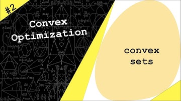 Lecture 2 | Convex Sets | Convex Optimization by Dr. Ahmad Bazzi