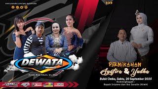 đź”´Live Cs. Dewata Music || Wedding Syafira & Yudha || INA Nada Audio (Cak Kriting) || GMJ Multimedia