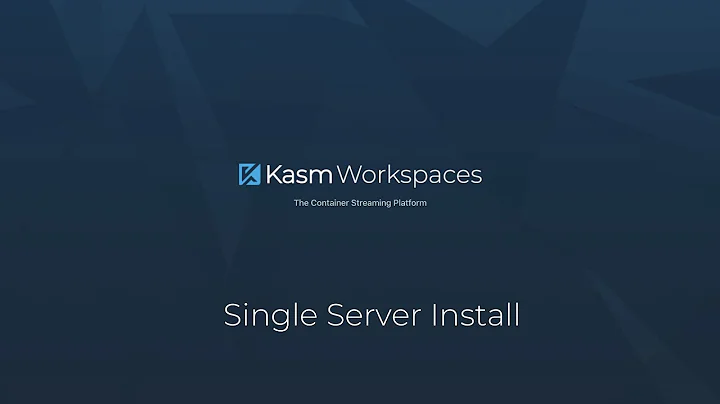 Kasm Workspaces - Single Server Installation