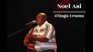 Noel Asi - Oitagu Urumu