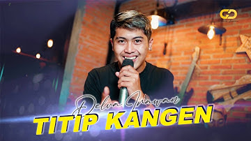 DELVA IRAWAN - TITIP KANGEN ( Official Music Video )