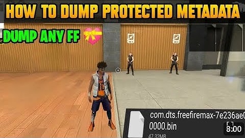 HOW TO DUMP METADATA | HOW TO DUMP PROTECTED METADATA | HOW TO DUMP METDATA OF FF | HOW TO DUMP