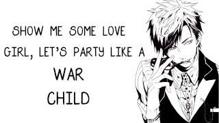 Nightcore - War Child [Request]
