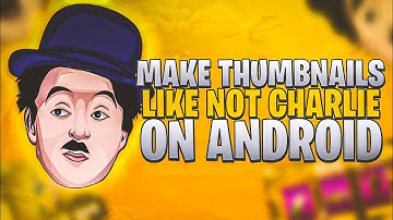 How to Make Event Thumbnails like Not Charlie on Android (Mr Graphical) | Waleed Editzz