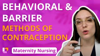 Behavioral and Barrier Methods of Contraception - Preconception - Maternity Nursing | @LevelUpRN