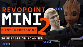 Revopoint Mini 2: Next Level in Consumer 3D Scanning Precision? - Unboxing and First Impressions