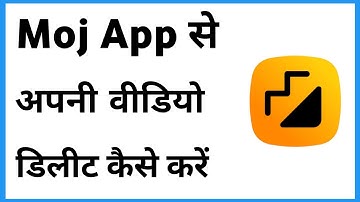 Moj App Se Video Delete Kaise Kare | How To Delete Moj Video