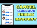 HOW TO CANCEL A FRIEND REQUEST ON FACEBOOK THAT IS NO LONGER ACCEPTED