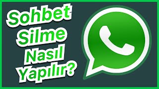 WhatsApp Sohbet Silme Nasıl Yapılır? | WhatsApp Web