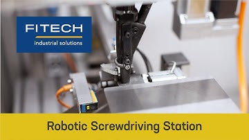 FITECH Automation - Robotic Screwdriving Station