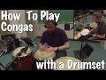 How To Play Congas Along With A Drumset - Rock, Hip Hop, Country. 1, 2, or 3 Conga Drums