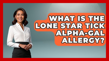 What Is The Lone Star Tick Alpha-gal Allergy? - Exploring Campgrounds