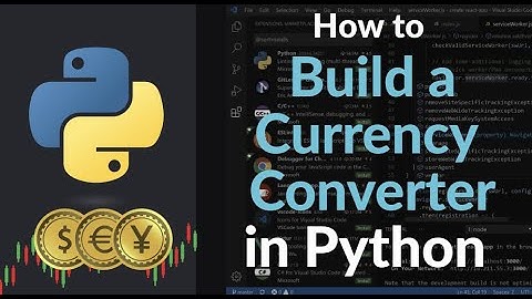 How to Build a Currency Converter in Python | Real-Time Rates Using API or GUI with Tkinter