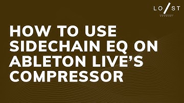 How to use Sidechain Eq on Ableton Live’s Compressor
