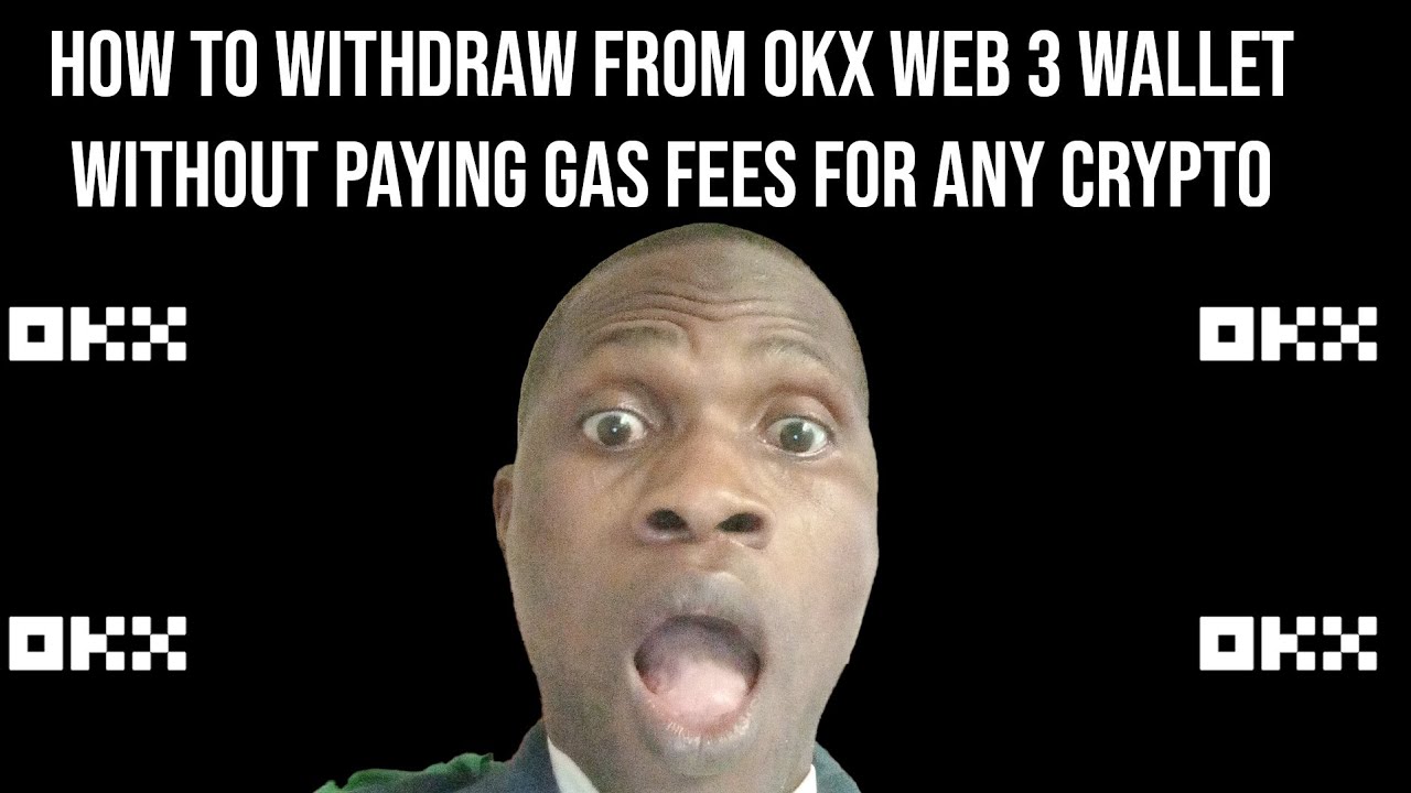 OKX web3 update: how to withdraw without paying gas fees only do this?