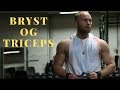 Bygg Styrke Og Muskler i Bryst Og Triceps | Full Treningsøkt