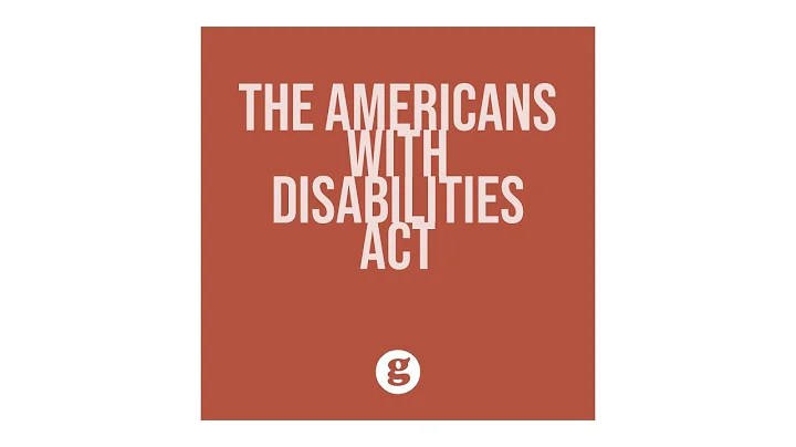 The Americans with Disabilities Act