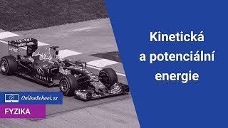 Kinetická A Potenciální Energie, Zákon Zachování | 2/10 Energie | Fyzika | Onlineschool.cz Kinetická A Potenciální Energie, Zákon Zachování | 2/10 Energie | Fyzika | Onlineschool.cz