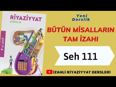 7ci sinif Riyaziyyat seh 111 Umumilesdirici tapsiriqlar (butun misallarin tam izahi)