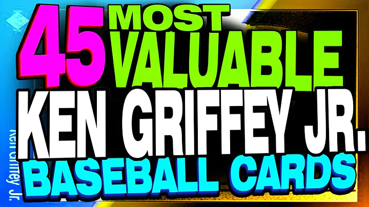 Top 45 Most Valuable Ken Griffey Jr Baseball Cards...