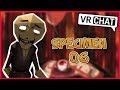 [VRChat] The Puppet Maker arrived in vrchat (Specimen 6)