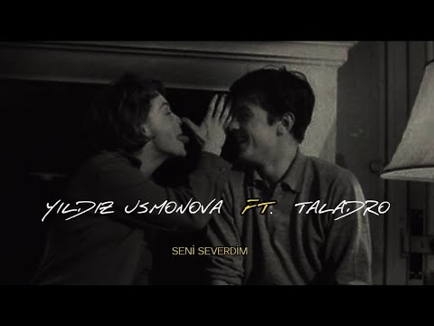 Yıldız Usmanova ft. Taladro - Seni Severdim [Mix]