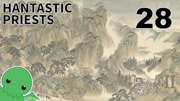 Hantastic Priests and Where to Land Them - Part 28 - Crusader Kings II: Holy Fury
