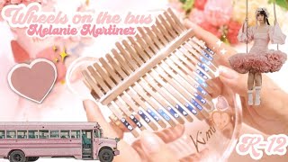 Download Lagu Melanie Martinez - Wheels On the Bus | Kalimba Cover with Tabs \u0026 Lyrics ♡ MP3