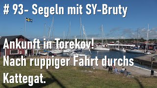 # 93 - Schnelle Fahrt im wilden Kattegat -  Ankunft in Torekov in Schweden - Segeln mit SY-Bruty