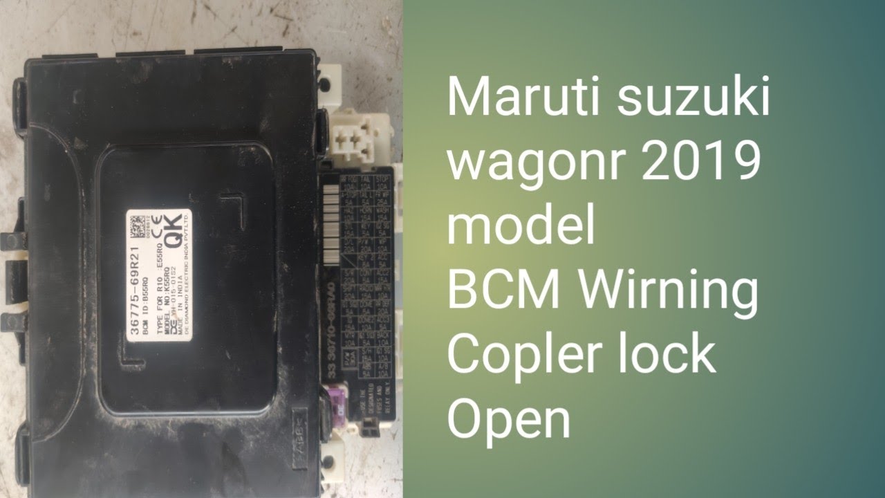 Maruti suzuki Wagonr BCM Copler Lock Open | BCM Wiring copler Lock Open ...
