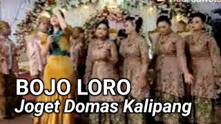 BOJO LORO || Domas Kalipang joget kompak.